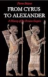 From Cyrus to Alexander: A History of the Persian Empire