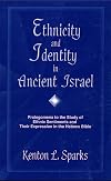Ethnicity and Identity in Ancient Israel: Prolegomena to the Study of Ethnic Sentiments and Their Expression in the Hebrew Bible