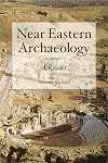Near Eastern Archaeology: A Reader