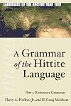 A Grammar of the Hittite Language. Part 1: Reference Grammar