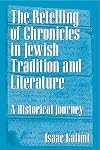 The retelling of Chronicles in Jewish tradition and literature : a historical journey