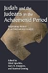 Judah and the Judeans in the Achaemenid Period: Negotiating Identity in an International Context