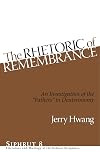 The rhetoric of remembrance : an investigation of the "Fathers" in Deuteronomy