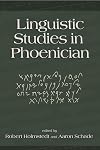 Linguistic studies in Phoenician : in memory of J. Brian Peckham