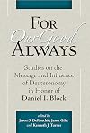 For Our Good Always: Studies on the Message and Influence of Deuteronomy in Honor of Daniel I. Block