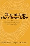 Chronicling the Chronicler: The Book of Chronicles and Early Second Temple Historiography