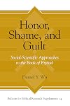Honor, shame, and guilt : social-scientific approaches to the Book of Ezekiel
