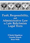 Fault, Responsibility, and Administrative Law in Late Babylonian Legal Texts (Mesopotamian Civilizations)
