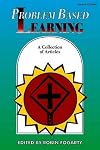 Problem Based Learning: A Collection of Articles