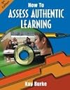 How to Assess Authentic Learning
