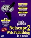 Teach Yourself Netscape Web Publishing in a Week (Sams Teach Yourself)