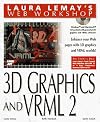 Laura Lemay's Web Workshop: 3D Graphics & Vrml 2.0