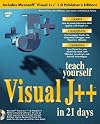 Teach Yourself Visual J++ in 21 Days (Sams Teach Yourself)