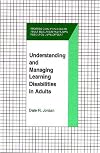 Understanding and Managing Learning Disabilities in Adults (The Professional Practices in Adult Education and Human Reso