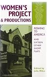 The Women's Project & Productions: Rowing to America and Sixteen Other Short Plays (Contemporary Playwrights Series)