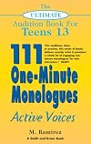 The Ultimate Audition Book For Teens Volume XIII: 111 One-Minute Monologues - Active Voices (The Ultimate Audition Book for Teens) (The Ultimate Audition Book for Teens: Young Actors Series)