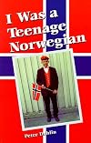 I Was a Teenage Norwegian