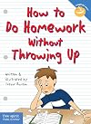 How to Do Homework Without Throwing Up