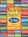 What Do You Stand For? For Teens: A Guide to Building Character
