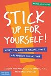 Stick Up for Yourself: Every Kid's Guide to Personal Power & Positive Self-Esteem (Revised & Updated Edition)