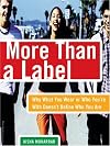 More Than a Label: Why What You Wear or Who You're With Doesn't Define Who You Are
