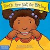 Teeth Are Not for Biting