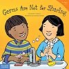 Germs Are Not For Sharing