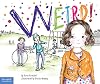 Weird!: A Story About Dealing with Bullying in Schools