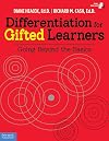 Differentiation for Gifted Learners: Going Beyond the Basics