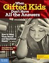 When Gifted Kids Don't Have All the Answers: How to Meet Their Social and Emotional Needs