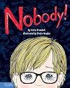 Nobody!: A Story About Overcoming Bullying in Schools