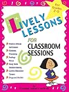 Lively Lessons for Classroom Sessions