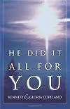 He Did It All for You