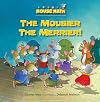 The Mousier the Merrier!