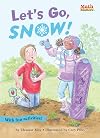 Let's Go, Snow! (Math Matters)