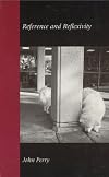 Reference and Reflexivity (Center for the Study of Language and Information - Lecture Notes)