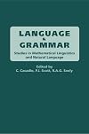 Language & grammar : studies in mathematical linguistics and natural language