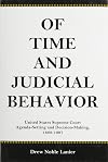 Of Time and Judicial Behavior: United States Supreme Court Agenda Setting and Decision-Making, 1888-1997