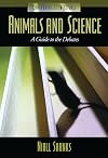 Animals and Science: A Guide to the Debates (Controversies in Science)