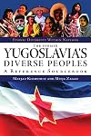 The former Yugoslavia's diverse peoples a reference sourcebook