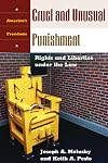 Cruel and unusual punishment : rights and liberties under the law