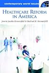 Healthcare Reform in America: A Reference Handbook