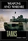 Tanks: An Illustrated History of Their Impact (Weapons and Warfare)