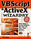 VBScript & ActiveX Wizardry: Master the Art of Creating Interactive Web Pages with Visual Basic Script and ActiveX