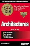 MCSD Architectures Exam Cram (Exam: 70-100)