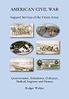 American Civil War: Support Services of the Union Army
