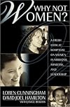 Why Not Women : A Biblical Study of Women in Missions, Ministry, and Leadership