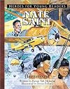 Nate Saint: Heavenbound (Heroes for Young Readers)