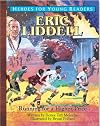 Eric Liddell: Running for a Higher Prize (Heroes for Young Readers)
