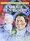 Corrie Ten Boom: Shining in the Darkness (Heroes for Young Readers)